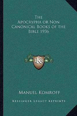 Apokryfy alebo nekánonické knihy Biblie 1936 - The Apocrypha or Non Canonical Books of the Bible 1936