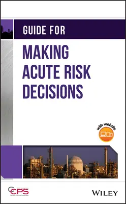 Príručka na prijímanie rozhodnutí o akútnych rizikách - Guide for Making Acute Risk Decisions