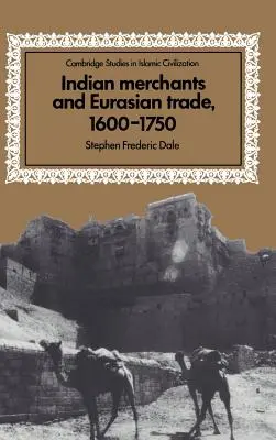 Indickí obchodníci a euroázijský obchod v rokoch 1600 - 1750 - Indian Merchants and Eurasian Trade, 1600 1750