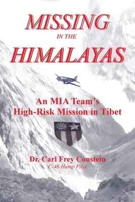 Nezvestní v Himalájach: Miestny tím v Tibete: vysoko riziková misia v Himalájach - Missing in the Himalayas: An Mia Team's High-Risk Mission in Tibet
