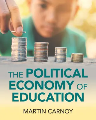 Politická ekonómia vzdelávania - The Political Economy of Education