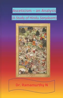 Askéza - analýza: Štúdia o hinduistickom sanjásame - Asceticism - an Analysis: A Study of Hindu Sanyāsam