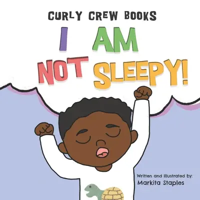Nie som ospalý!: Knižka pred spaním pre chlapcov - I Am Not Sleepy!: A bedtime book for boys