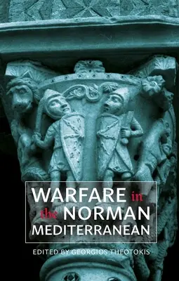 Vojny v normanskom Stredomorí - Warfare in the Norman Mediterranean