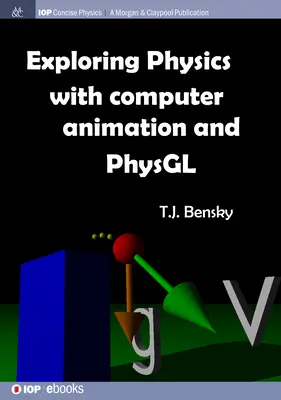 Skúmanie fyziky pomocou počítačovej animácie a PhysGL - Exploring physics with computer animation and PhysGL