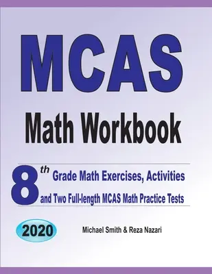MCAS Math Workbook: Matematické cvičenia pre 8. ročník a dve kompletné cvičné testy MCAS z matematiky - MCAS Math Workbook: 8th Grade Math Exercises, Activities, and Two Full-Length MCAS Math Practice Tests