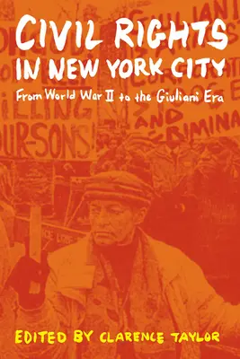 Občianske práva v New Yorku: Od druhej svetovej vojny po Giulianiho éru - Civil Rights in New York City: From World War II to the Giuliani Era