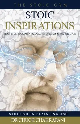Stoické inšpirácie: Epiktétove fragmenty, Zlaté výroky a Enchiridion - Stoic Inspirations: Epictetus' Fragments, Golden Sayings & Enchiridion