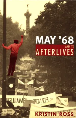 Máj '68 a jeho následky - May '68 and Its Afterlives