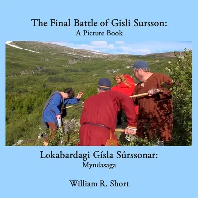 Záverečná bitka Gisliho Surssona: Gsla Srssonar: Obrázková kniha / Lokabardagi Gsla Srssonar: Myndasaga - The Final Battle of Gisli Sursson: A Picture Book / Lokabardagi Gsla Srssonar: Myndasaga