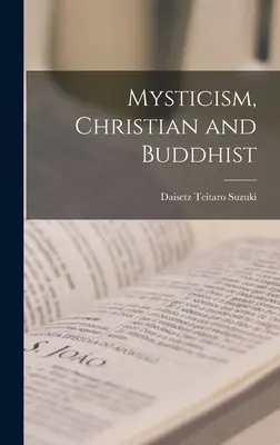 Kresťanská a budhistická mystika - Mysticism, Christian and Buddhist