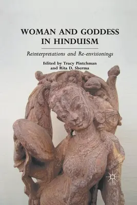 Žena a bohyňa v hinduizme: Reinterpretácie a reinterpretácie - Woman and Goddess in Hinduism: Reinterpretations and Re-Envisionings