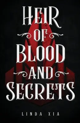 Dedič krvi a tajomstiev - Heir of Blood and Secrets