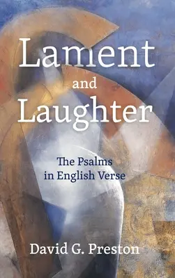 Lament a smiech; Žalmy v anglických veršoch - Lament and Laughter; The Psalms in English Verse