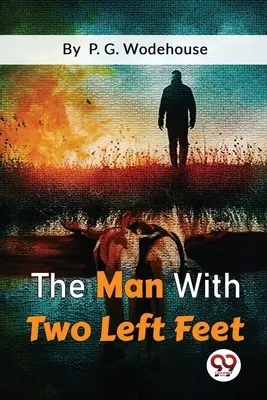 Muž s dvoma ľavými nohami - The Man With Two Left Feet