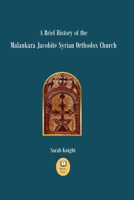 Stručné dejiny malankarskej jakobitskej sýrskej pravoslávnej cirkvi - A Brief History of the Malankara Jacobite Syrian Orthodox Church