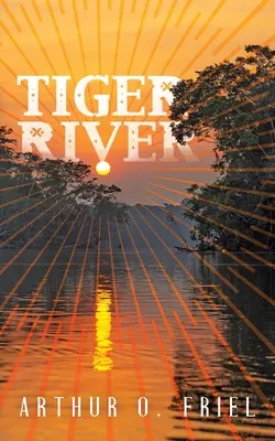 Tiger River: Tiger River: Klasický fantasy román: Tiger River: Klasický fantasy román - Tiger River: A Classic Fantasy Novel