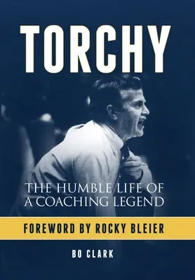 Torchy: Skromný život trénerskej legendy - Torchy: The Humble Life of a Coaching Legend