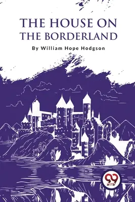 Dom na pomedzí - The House On The Borderland