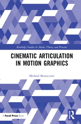 Filmová artikulácia v pohyblivej grafike - Cinematic Articulation in Motion Graphics