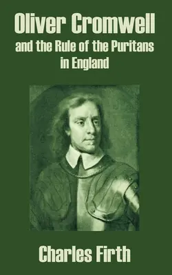 Oliver Cromwell a vláda puritánov v Anglicku - Oliver Cromwell and the Rule of the Puritans in England