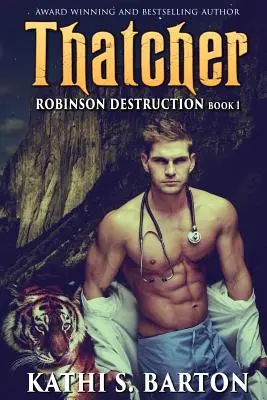 Thatcher: Robinson Destruction - paranormálna romanca s tigrími posunovačmi - Thatcher: Robinson Destruction - Paranormal Tiger Shifter Romance