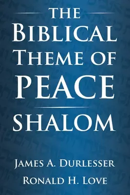 Biblická téma pokoja / Shalom - The Biblical Theme of Peace / Shalom