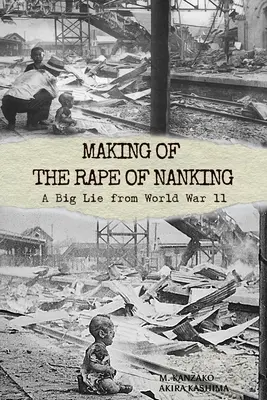 Tvorba filmu Znásilnenie v Nankingu: Veľká lož z druhej svetovej vojny - Making of The Rape of Nanking: A Big Lie from World War ll