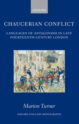 Chaucerov konflikt: Jazyky antagonizmu v Londýne koncom štrnásteho storočia - Chaucerian Conflict: Languages of Antagonism in Late Fourteenth-Century London