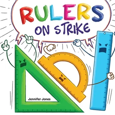 Vládcovia štrajkujú: Vtipná, rýmovaná, nahlas čítaná detská kniha o rešpekte a zodpovednosti - Rulers on Strike: A Funny, Rhyming, Read Aloud Kid's Book About Respect and Responsibility