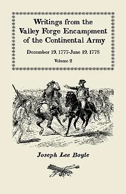 Zápisky z tábora kontinentálnej armády vo Valley Forge: 19. decembra 1777 - 19. júna 1778, zväzok 2, Zima v tejto vyhladovanej krajine