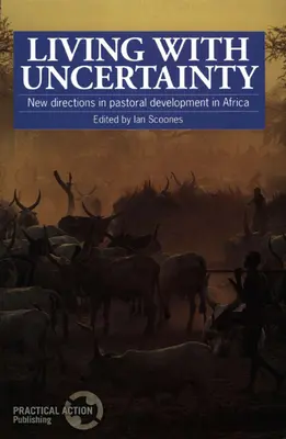 Život s neistotou: Nové smery v rozvoji pastierstva v Afrike - Living with Uncertainty: New Directions in Pastoral Development in Africa