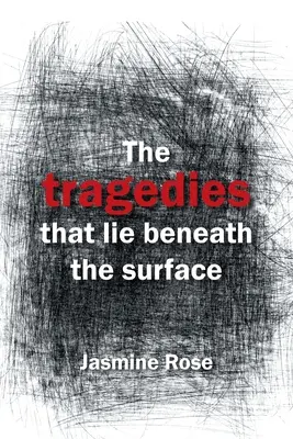 Tragédie, ktoré sa skrývajú pod povrchom - The Tragedies That Lie Beneath the Surface