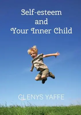 Sebaúcta a vaše vnútorné dieťa - Self-Esteem and Your Inner Child