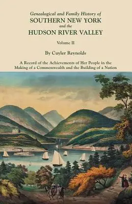 Genealogické a rodinné dejiny južného New Yorku a údolia rieky Hudson. v troch zväzkoch. II. zväzok - Genealogical and Family History of Southern New York and the Hudson River Valley. in Three Volumes. Volume II