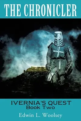 Kronikár: Ivernia's Quest Kniha druhá - The Chronicler: Ivernia's Quest Book Two