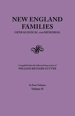 Nové anglické rodiny. Genealogical and Memorial. 1913 Edition. in Four Volumes. II. zväzok - New England Families. Genealogical and Memorial. 1913 Edition. in Four Volumes. Volume II