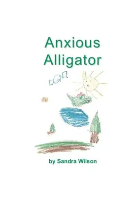 Nepokojný aligátor - Anxious Alligator