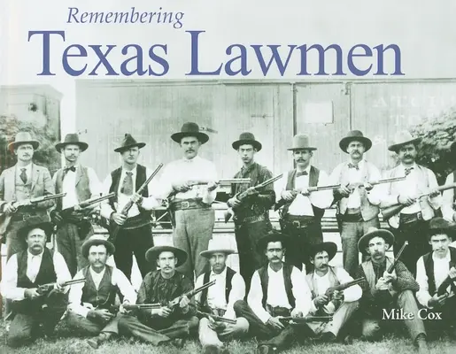 Spomienka na texaských mužov zákona - Remembering Texas Lawmen