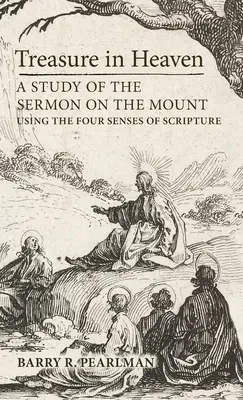 Poklad v nebi: Štúdium kázania na vrchu pomocou štyroch zmyslov Písma - Treasure in Heaven: A Study of the Sermon on the Mount Using the Four Senses of Scripture