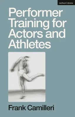 Tréning pre hercov a športovcov - Performer Training for Actors and Athletes