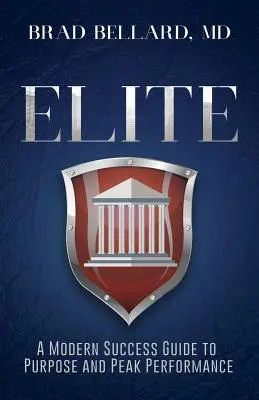 Elita: Moderná príručka o úspechu, ktorá vedie k cieľu a špičkovému výkonu - Elite: A Modern Success Guide to Purpose and Peak Performance