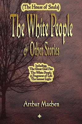 Bieli ľudia a iné príbehy - The White People and Other Stories