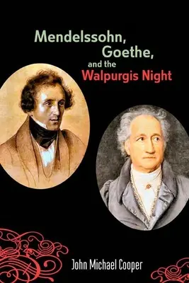 Mendelssohn, Goethe a Valpuržina noc: Pohanská múza v európskej kultúre v rokoch 1700-1850 - Mendelssohn, Goethe, and the Walpurgis Night: The Heathen Muse in European Culture, 1700-1850