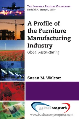 Profil nábytkárskeho priemyslu: Globálna reštrukturalizácia - A Profile of the Furniture Manufacturing Industry: Global Restructuring