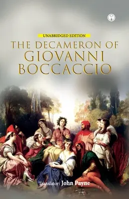 Dekameron Giovanniho Boccaccia (neskrátený preklad) - The Decameron of Giovanni Boccaccio (Unabridged Edition)