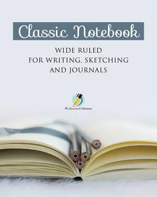 Klasický zápisník so širokými riadkami na písanie, skicovanie a denníky - Classic Notebook Wide Ruled for Writing, Sketching and Journals