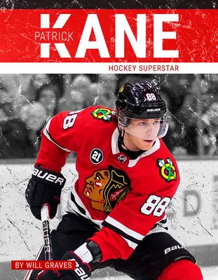 Patrick Kane: Hokejová superstar - Patrick Kane: Hockey Superstar