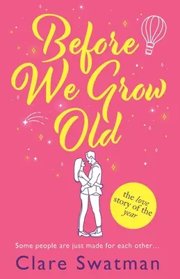 Skôr než zostarneme - Before We Grow Old