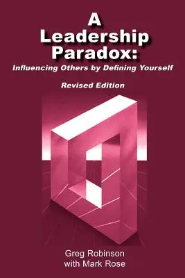 Paradox vodcovstva: Ovplyvňovanie druhých prostredníctvom definovania seba samého - A Leadership Paradox: Influencing Others by Defining Yourself